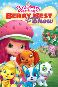  Strawberry Shortcake berry Best in Show - HD (MA/Vudu)