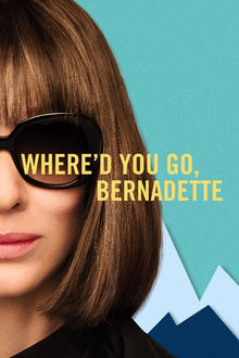  Where'd You Go, Bernadette - HD (MA/VUDU)