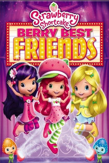  Strawberry Shortcake: Berry Best Friends - HD (MA/Vudu)