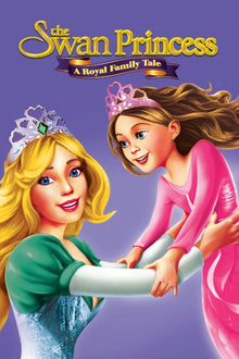  Swan Princess: A Royal Family Tale - HD (MA/Vudu)